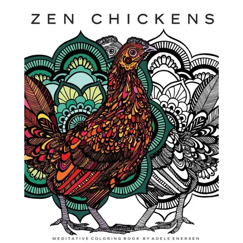 Zen Chickens: Meditative Coloring Book
