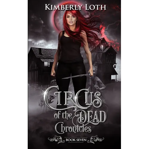 Circus of the Dead Chronicles: Book 7