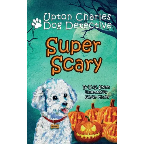 Super Scary: Upton Charles-Dog Detective