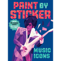 Paint by Sticker (Official): Music Icons: Re-Create 10 Classic Photographs One Sticker at a Time!