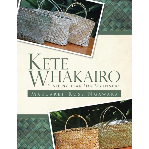 Kete Whakairo: Plaiting Flax for Beginners