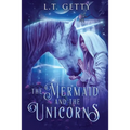The Mermaid and the Unicorns