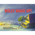 Willy Wake Up!