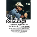 The Kitchen Readings: Untold Stories of Hunter S. Thompson