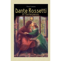 Dante Rossetti: 117 Masterpieces