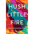 Hush Little Fire