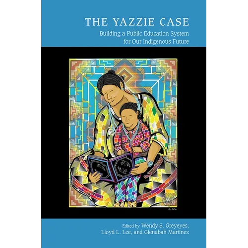 Yazzie Case: Building a Public Education System for Our Indigenous Future