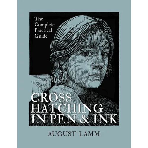 Crosshatching in Pen and Ink: The Complete Practical Guide