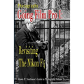 Photography: Going Film Pro I: Revisiting the Nikon F4
