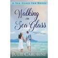 Walking on Sea Glass: A Sea Glass Inn Novel