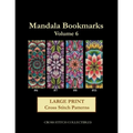 Mandala Bookmarks Volume 6: Large Print Cross Stitch Patterns