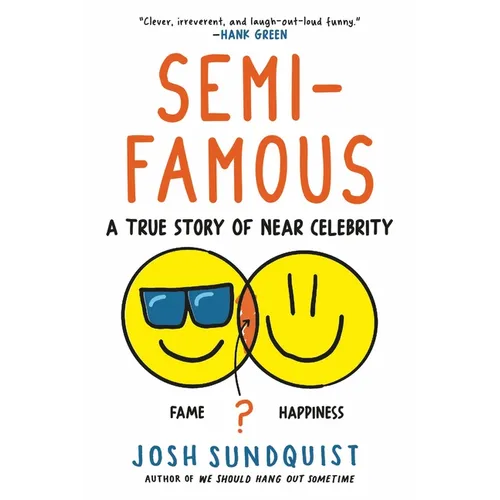 Semi-Famous: A True Story of Near Celebrity
