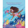 Afia the Brave Swimmer: Seaside Adventures in Ghana