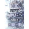 She Was Horrid