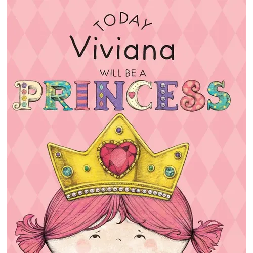 Today Viviana Will Be a Princess