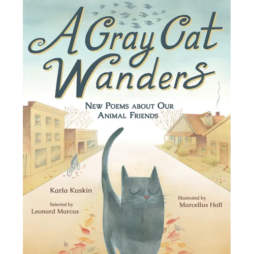 A Gray Cat Wanders: New Poems about Our Animal Friends
