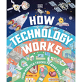 How Technology Works: From Monster Trucks to Mars Rovers