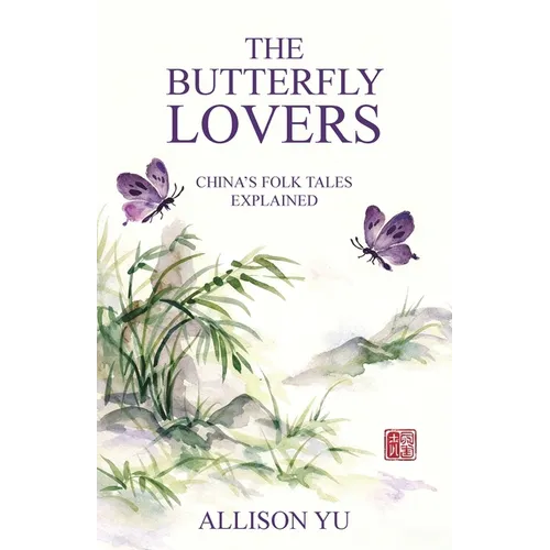 The Butterfly Lovers: China's Folktales Explained