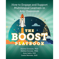 The BOOST Playbook: How to Engage and Support Multilingual Learners in Any Classroom