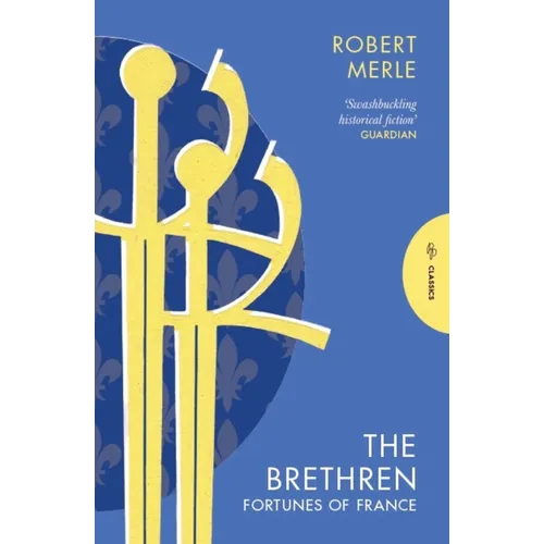 The Brethren: Fortunes of France: Volume 1