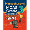 Massachusetts MCAS Grade 3 Math Made Ridiculously Simple: A Comprehensive 3rd Grade Guide to Acing MCAS Math Test