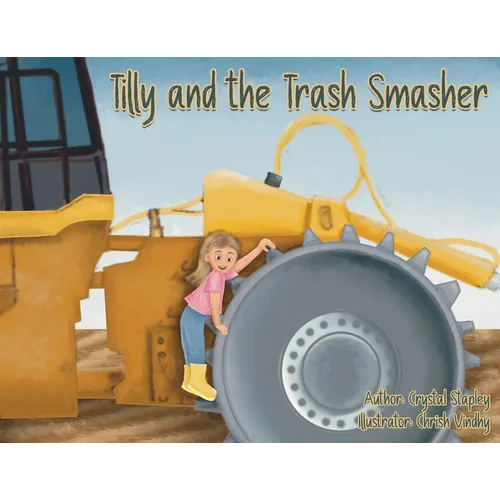 Tilly and the Trash Smasher