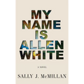 My Name Is Allen White