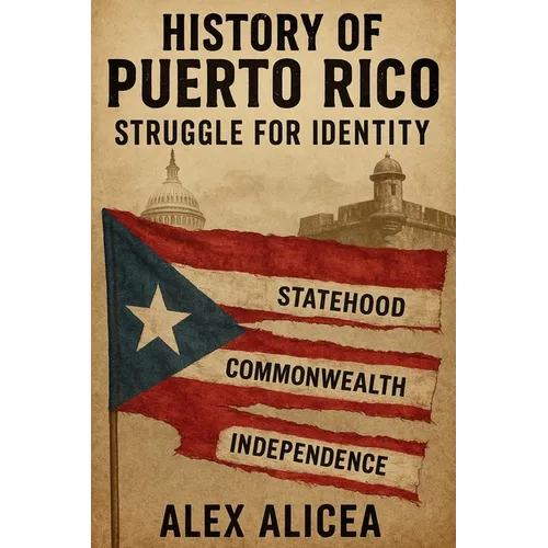 History Of Puerto Rico: Struggle for Identity