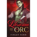 The Librarian and the Orc: A Monster Fantasy Romance