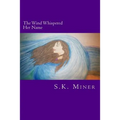 The Wind Whispered Her Name
