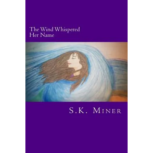 The Wind Whispered Her Name