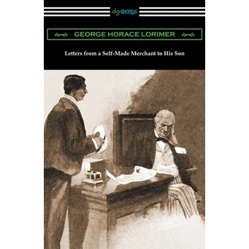Letters from a Self-Made Merchant to His Son