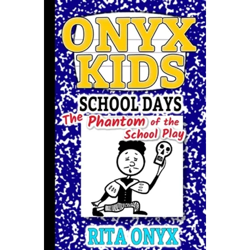 Onyx Kids Shiloh's School Dayz: The Phantom of the School Play