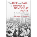 The Rise and Fall of Turkey's Democrat Party