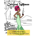 Cultural Women: A Coloring Book of 23 Women in Their Traditional Dress from Around the World