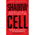 Shadow Cell: An Insider Account of America's New Spy War