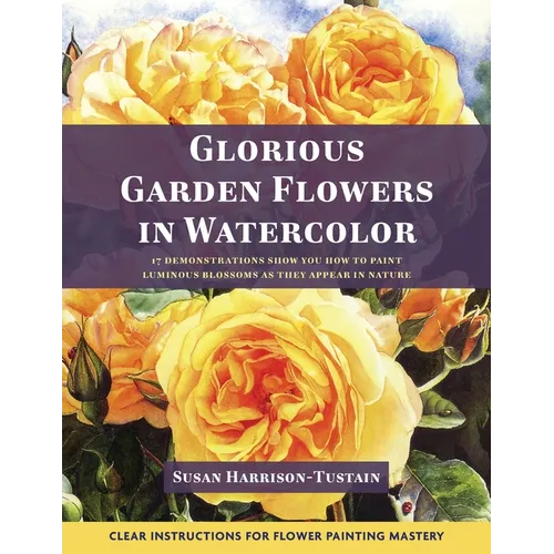 Glorious Garden Flowers in Watercolor