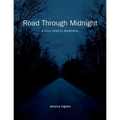 Road Through Midnight: A Civil Rights Memorial