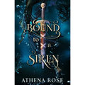 Bound to a Siren: A Dark Little Mermaid Retelling