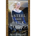 The Steel Beneath the Silk