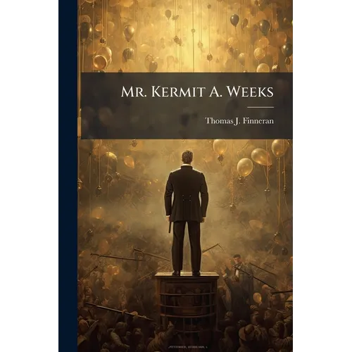 Mr. Kermit A. Weeks