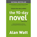 The 90-Day Novel: Unlock the Story Within