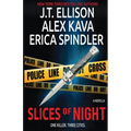 Slices of Night: a novella in 3 parts