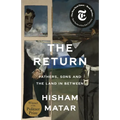 The Return (Pulitzer Prize Winner): Fathers, Sons and the Land in Between
