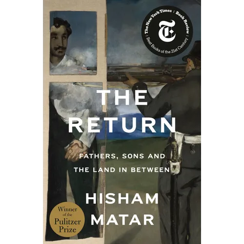 The Return (Pulitzer Prize Winner): Fathers, Sons and the Land in Between