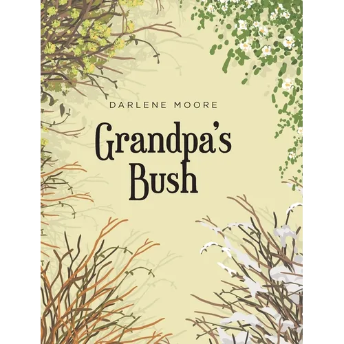 Grandpa's Bush