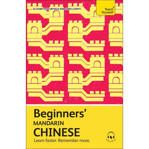 Beginners' Mandarin Chinese: Learn Faster. Remember More.