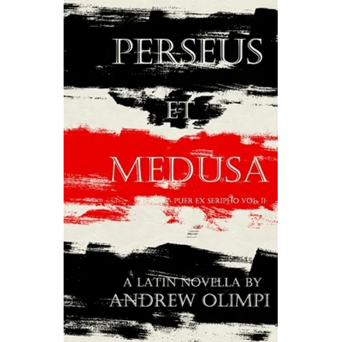 Perseus et Medusa: A Latin Novella