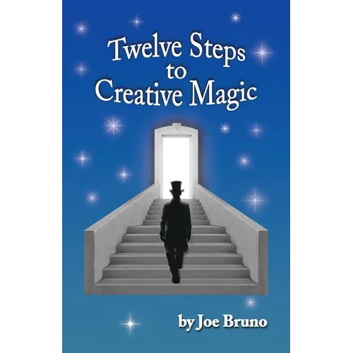 Twelve Steps to Creative Magic