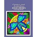 Flowers and Butterflies Hand Drawn Coloring Book: relieve stress with simple images such as mandalas, flowers, forest and desert scene along with Dais
